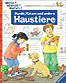 Wieso? Weshalb? Warum? Hund, Katzen und andere Haustiere
